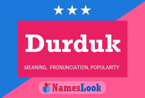 Durduk Name Poster