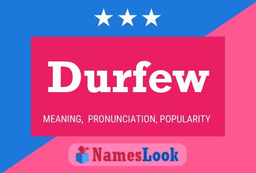 Durfew Name Poster