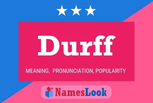 Durff Name Poster