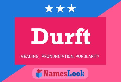 Durft Name Poster