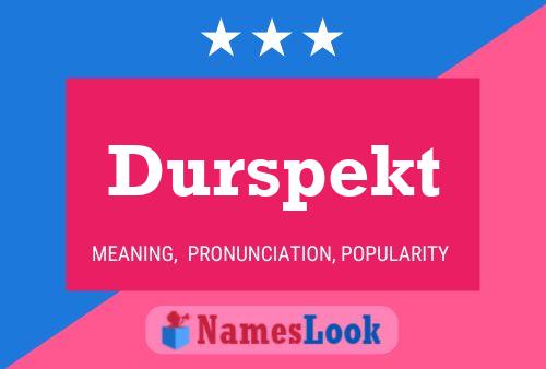 Durspekt Name Poster