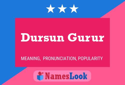 Dursun Gurur Name Poster