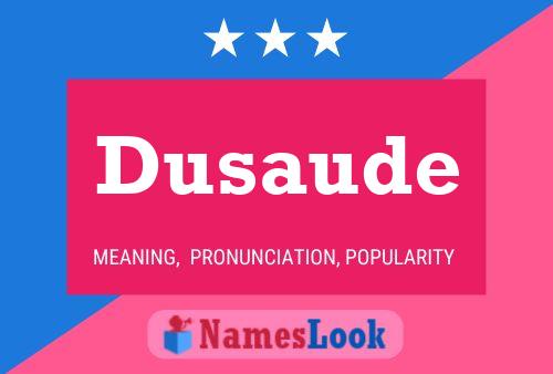 Dusaude Name Poster