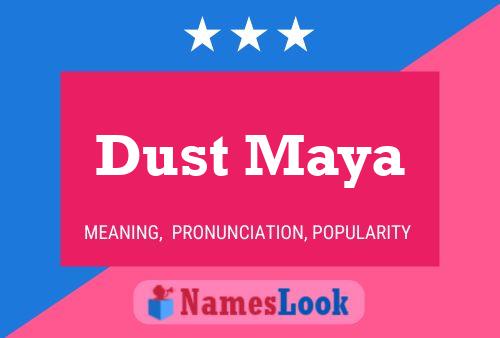 Dust Maya Name Poster