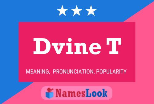 Dvine T Name Poster