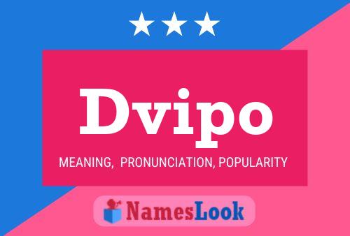 Dvipo Name Poster