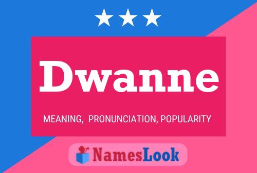 Dwanne Name Poster