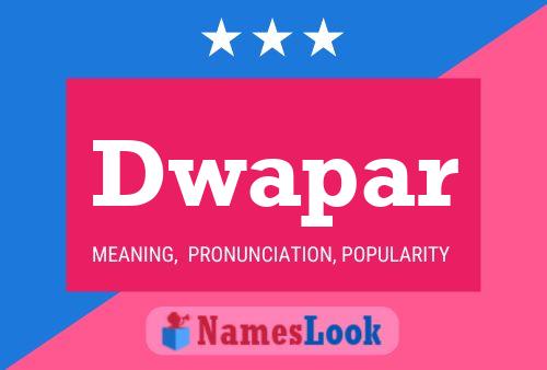 Dwapar Name Poster