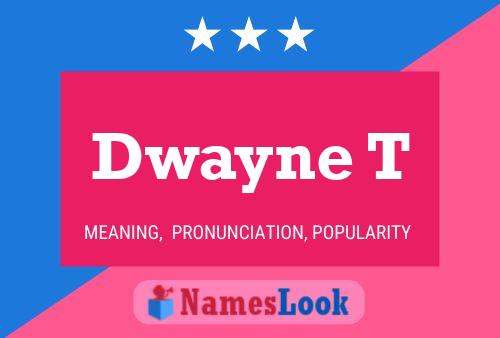 Dwayne T Name Poster