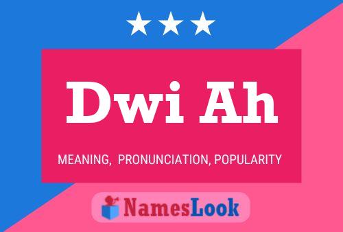 Dwi Ah Name Poster