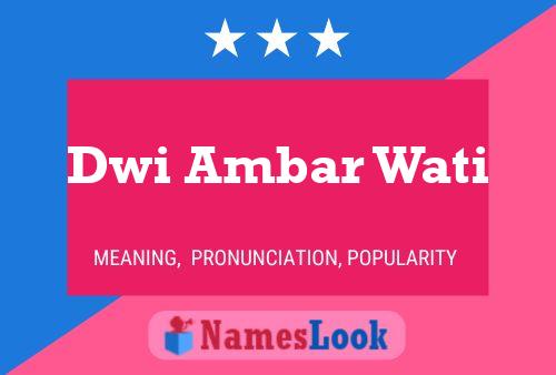 Dwi Ambar Wati Name Poster