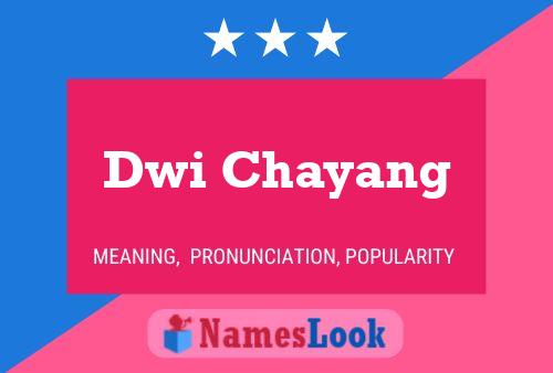 Dwi Chayang Name Poster