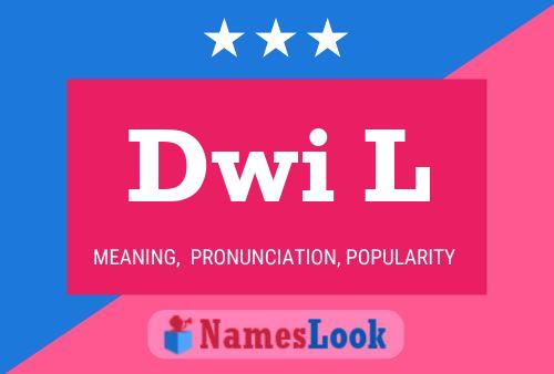 Dwi L Name Poster