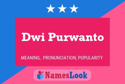 Dwi Purwanto Name Poster