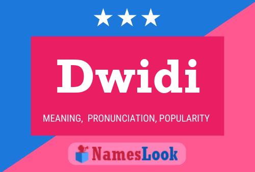 Dwidi Name Poster