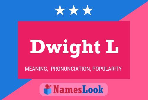 Dwight L Name Poster