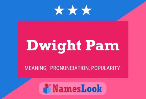 Dwight Pam Name Poster