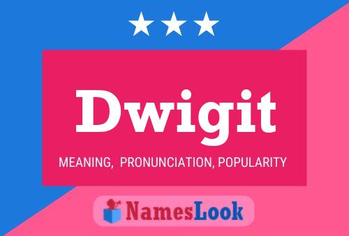 Dwigit Name Poster