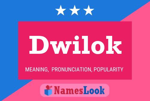 Dwilok Name Poster