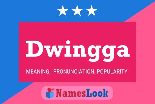 Dwingga Name Poster