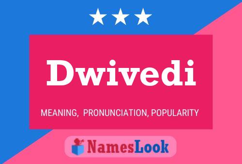 Dwivedi Name Poster