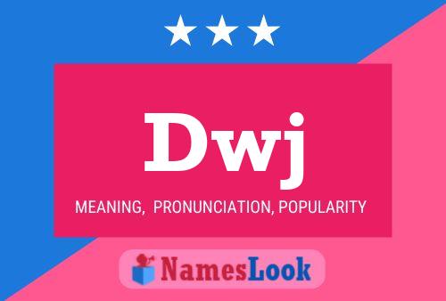 Dwj Name Poster