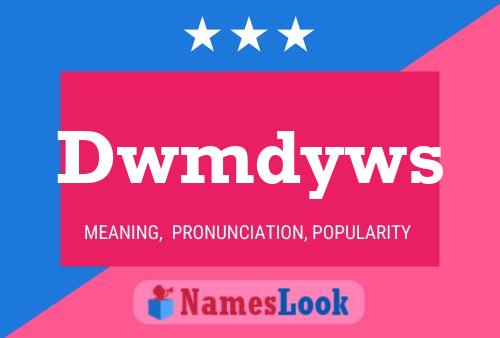 Dwmdyws Name Poster