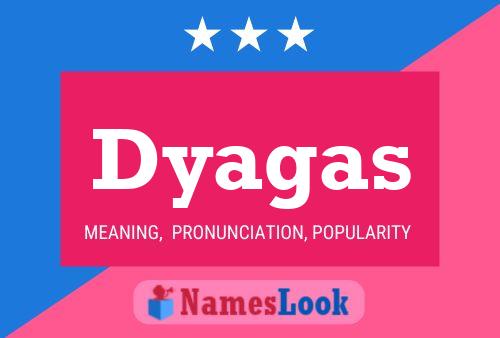 Dyagas Name Poster