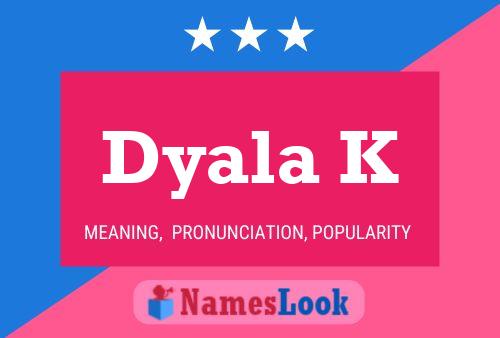 Dyala K Name Poster