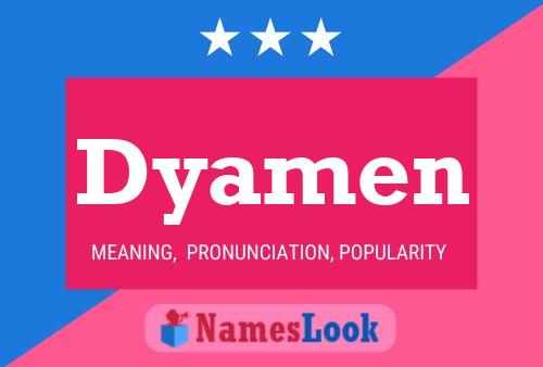 Dyamen Name Poster