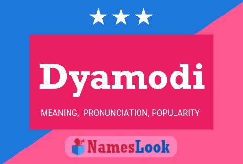 Dyamodi Name Poster