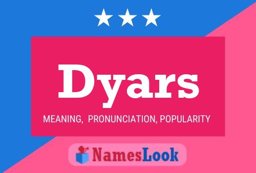 Dyars Name Poster