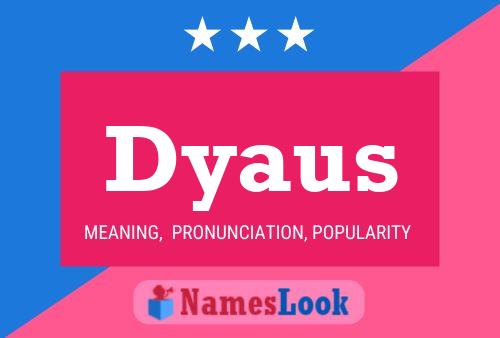 Dyaus Name Poster