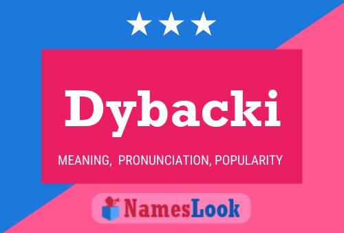 Dybacki Name Poster