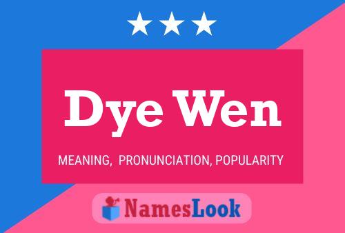 Dye Wen Name Poster