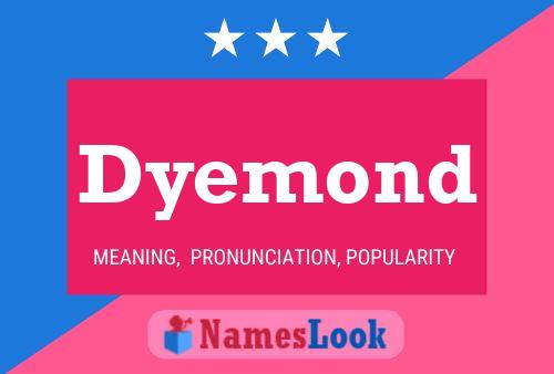 Dyemond Name Poster