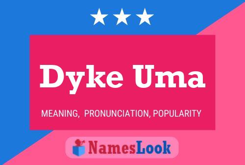 Dyke Uma Name Poster