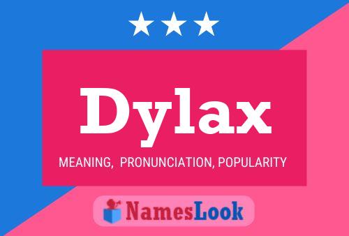 Dylax Name Poster