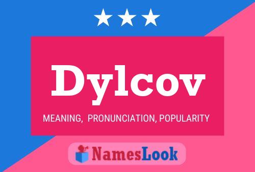 Dylcov Name Poster