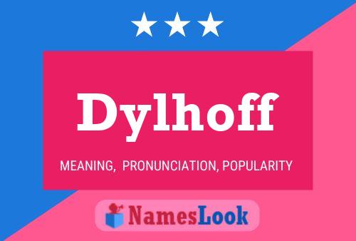 Dylhoff Name Poster