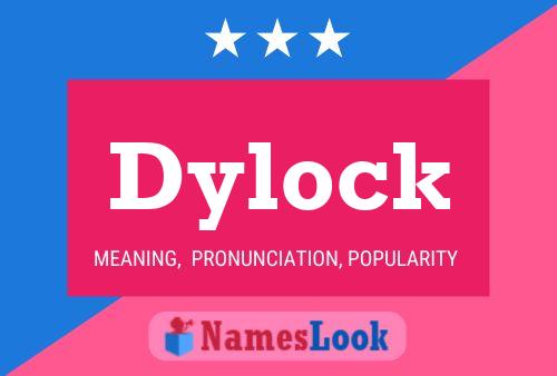 Dylock Name Poster