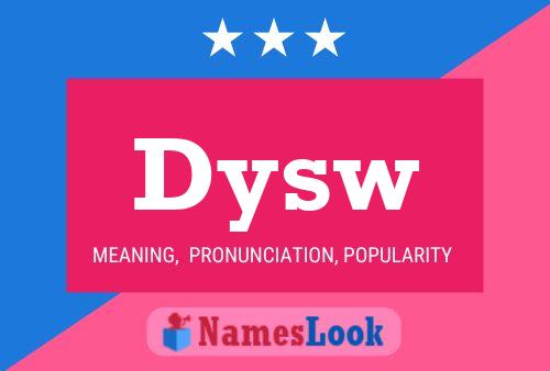 Dysw Name Poster