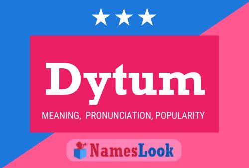 Dytum Name Poster