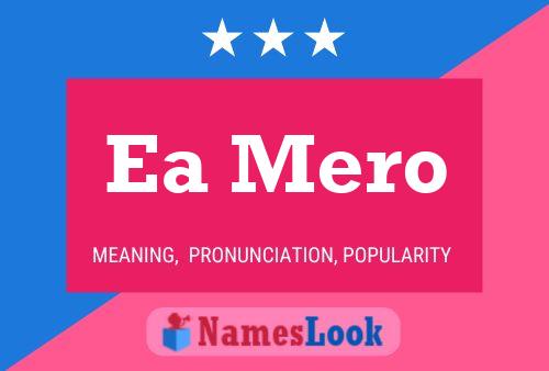 Ea Mero Name Poster