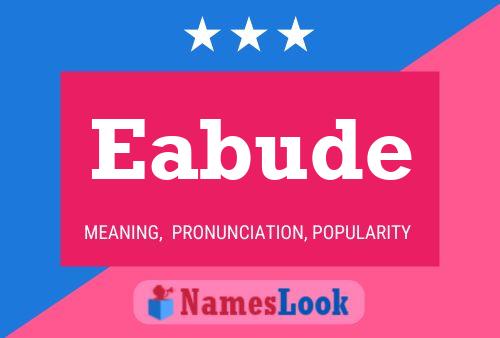 Eabude Name Poster