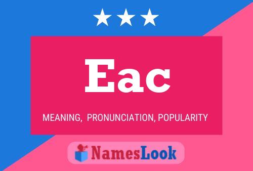 Eac Name Poster