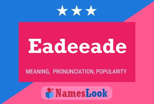 Eadeeade Name Poster