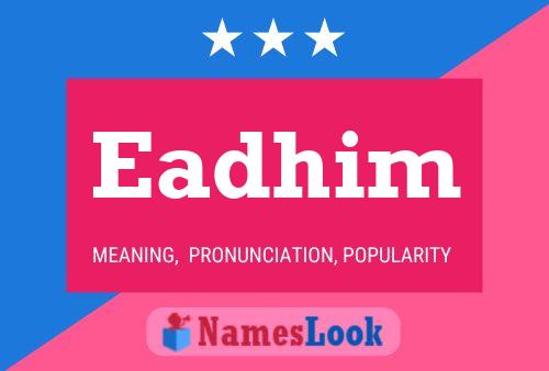 Eadhim Name Poster