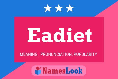 Eadiet Name Poster