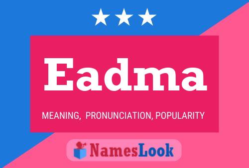 Eadma Name Poster